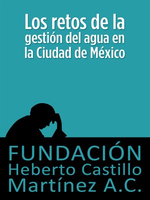 cover image of Los retos de la gestión del agua en la Ciudad de México
